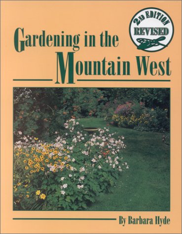 9780963522436: Gardening in the Mountain West
