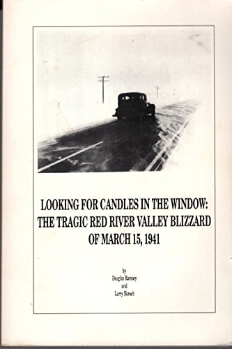 Looking for Candles in the Window: The Tragic Red River Valley Blizzard of March 15th 1941