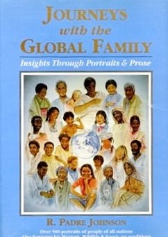 Imagen de archivo de Journeys with the global family: Insights through portraits & prose a la venta por Better World Books