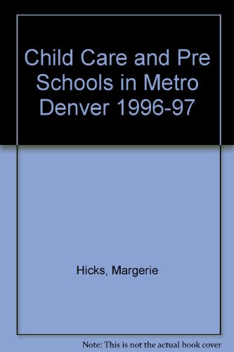 Imagen de archivo de Child Care and Preschools in Metro Denver 1996-97 Edition a la venta por Squirrel Away Books