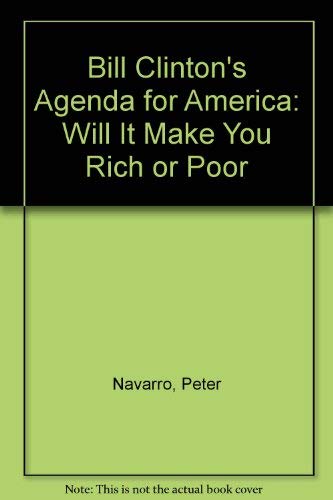 Beispielbild fr Bill Clinton's Agenda for America: Will It Make You Rich or Poor zum Verkauf von medimops