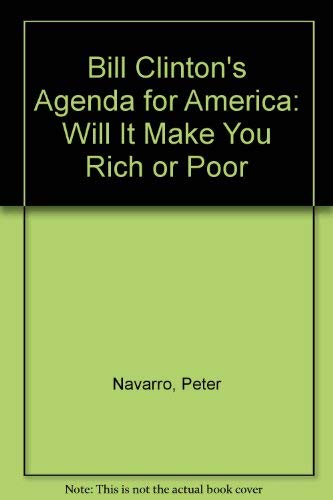 Stock image for Bill Clinton's Agenda for America: Will It Make You Rich or Poor for sale by medimops