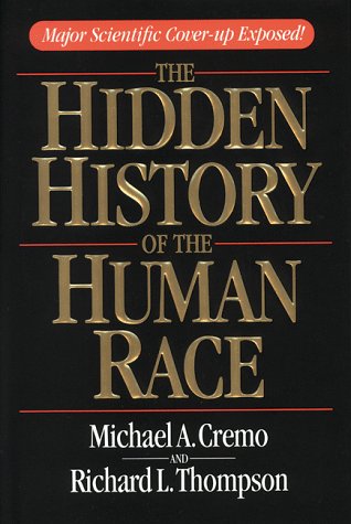 Beispielbild fr The Hidden History of the Human Race : Major Scientific Coverup Exposed zum Verkauf von Better World Books