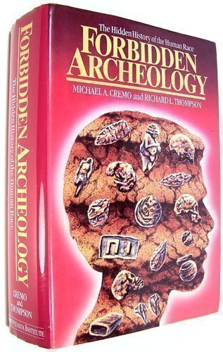 9780963530981: Forbidden Archeology: The Hidden History of the Human Race