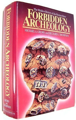 Stock image for Forbidden Archeology: The Hidden History of the Human Race for sale by Sunshine State Books