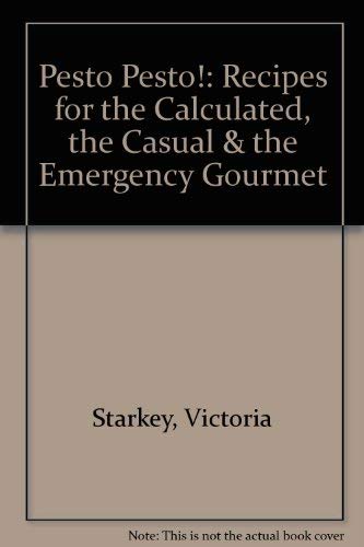 Stock image for Pesto Pesto!: Recipes for the Calculated, the Casual & the Emergency Gourmet for sale by SecondSale