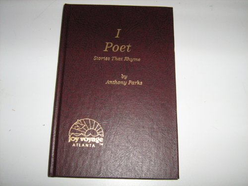 I poet: Stories that rhyme (9780963535009) by Parks, Anthony