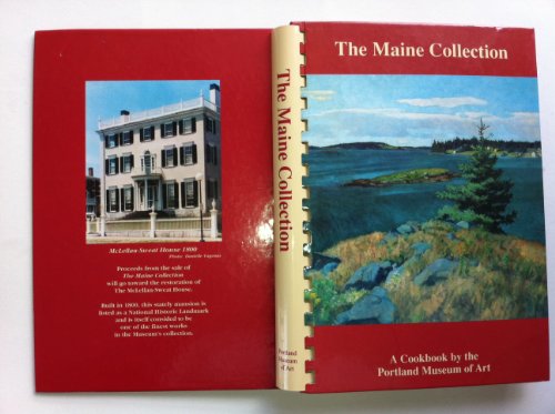 Stock image for The Maine Collection - A Cookbook by the Portland Museum of Art for sale by Wonder Book