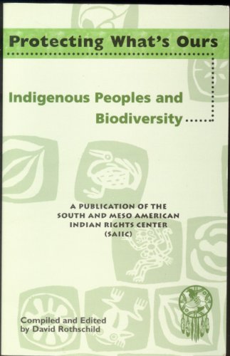 Imagen de archivo de Protecting what's ours: Indigenous peoples and biodiversity a la venta por HPB-Red