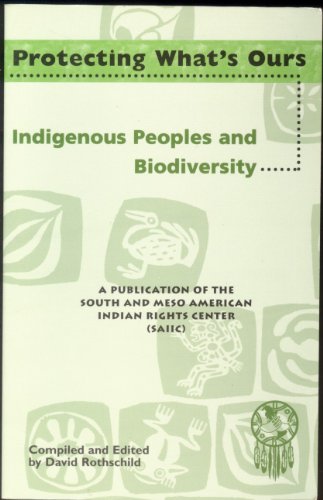 Stock image for Protecting what's ours: Indigenous peoples and biodiversity for sale by HPB-Red