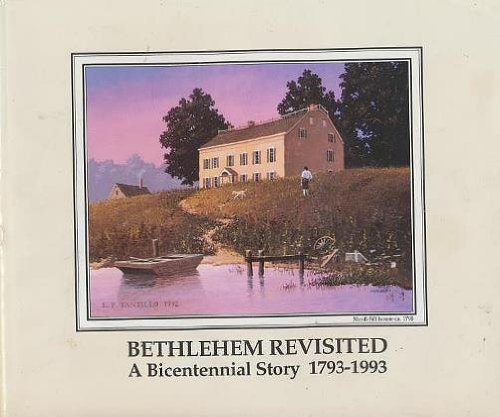 9780963540201: Bethlehem revisited: A bicentennial story, 1793-1993