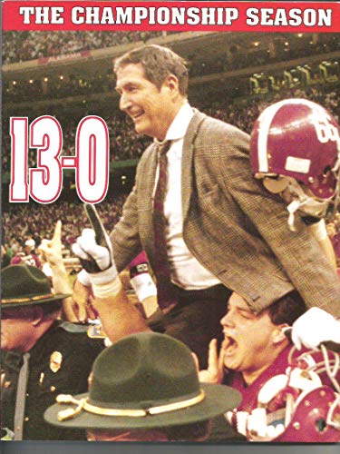 Stock image for The Championship Season 13-0 (Alabama Crimson Tide 1992 college football national champions) for sale by HPB-Ruby