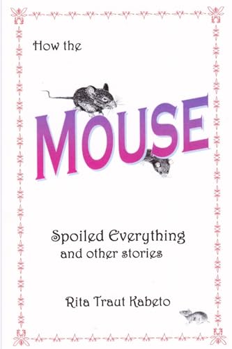 Stock image for How the Mouse Spoiled Everything for sale by PBShop.store US