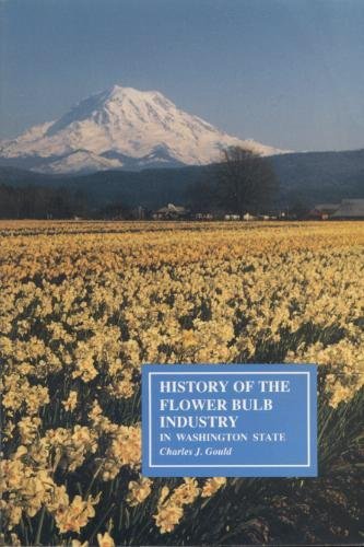 Beispielbild fr History of the flower bulb industry in Washington State zum Verkauf von Pelican Bay Books