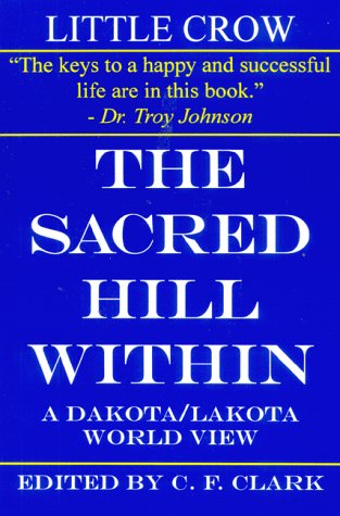 9780963544056: The Sacred Hill Within: A Dakota/Lakota World View