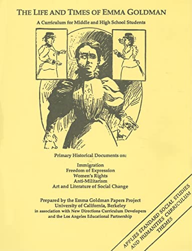 Imagen de archivo de The Life And Times Of Emma Goldman: A Curriculum For Middle And High School Students a la venta por Callaghan Books South