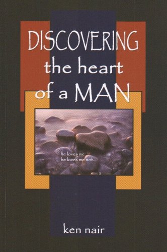 Discovering the Heart of a Man - Nair, Ken