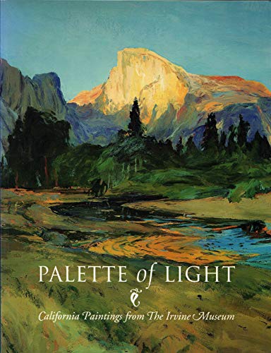 Beispielbild fr Palette of Light: California Paintings from the Irvine Museum zum Verkauf von Books of the Smoky Mountains