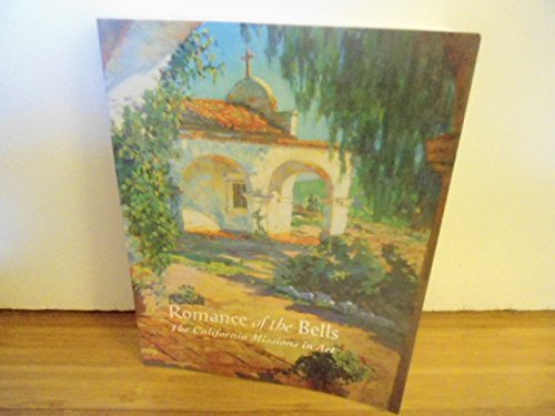 9780963546869: Romance of the Bells: The California Missions in Art