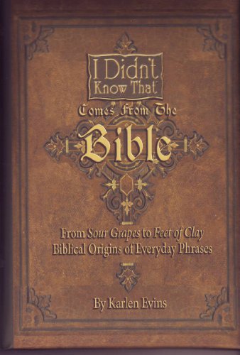 9780963547491: I Didn't Know That Comes From the Bible by Karlen Evins (2011-05-03)
