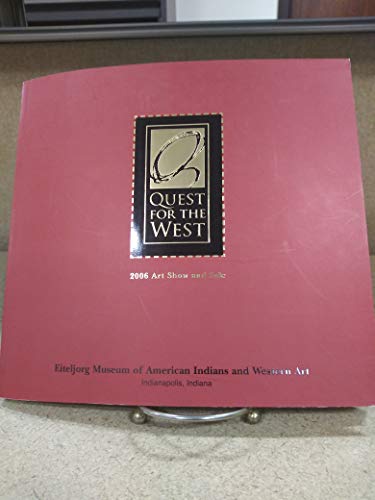 Stock image for Quest For The West [2006 Art Show and Sale] for sale by Arundel Books