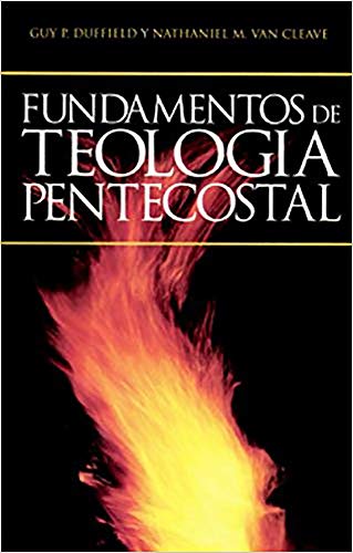 9780963558138: Fundamentos de teologa pentecostal/ Fundamentals of Pentecostal Theology