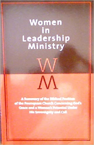 Stock image for Women in Leadership Ministry (A Summary of the Biblical Position of the Foursquare Church Concerning God's Grace and a Woman's Potential Under His Sovereignty and Call) for sale by SecondSale