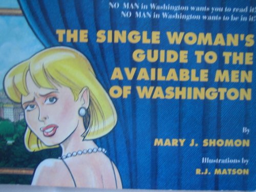 Imagen de archivo de The Single Woman's Guide to the Available Men of Washington a la venta por Wonder Book