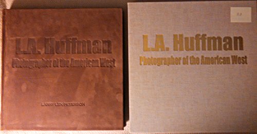 Stock image for L.A. Huffman: Photographer of the American West for sale by Blindpig Books