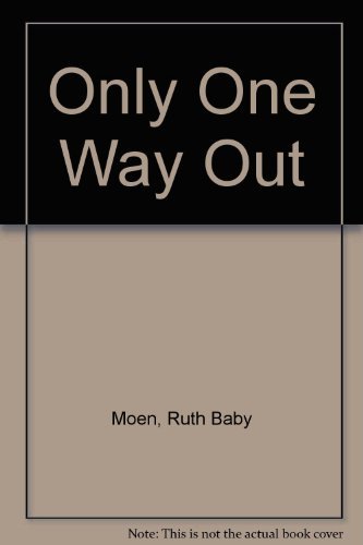 Stock image for Only One Way Out for sale by Arundel Books