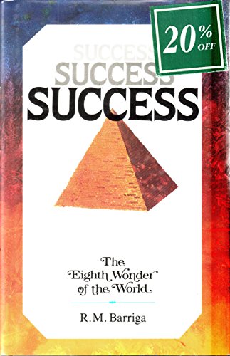 Stock image for Success: The Eighth Wonder of the World for sale by Rye Berry Books