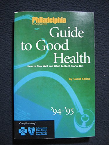 Stock image for Philadelphia Magazines Guide to Healthcare in the Delaware Valley: 1994-1995 for sale by Project HOME Books