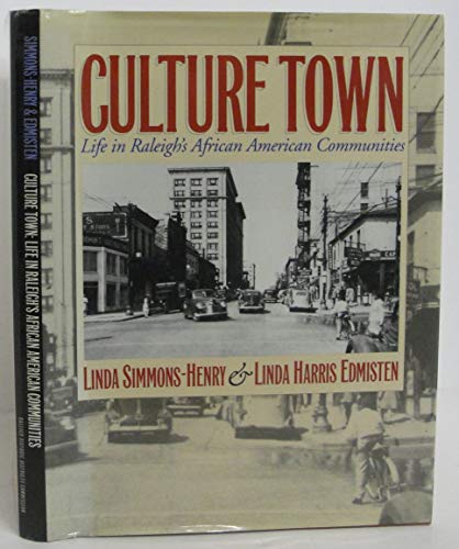 Beispielbild fr Culture Town: Life in Raleigh's African American Communities zum Verkauf von Books Unplugged