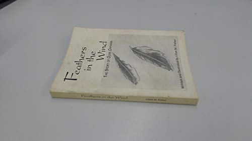 Imagen de archivo de Feathers in the Wind: The Story of Olive Oatman a la venta por HPB-Ruby