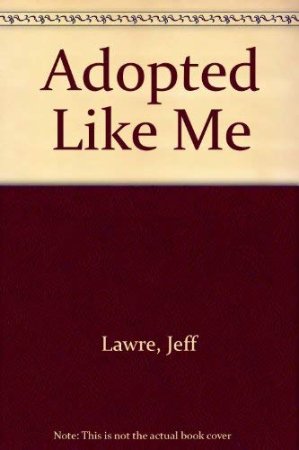 Stock image for Adopted Like Me for sale by Wonder Book