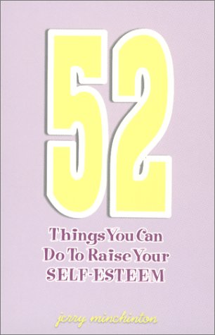 Imagen de archivo de 52 Things You Can Do to Raise Your Self Esteem a la venta por Goodwill of Colorado