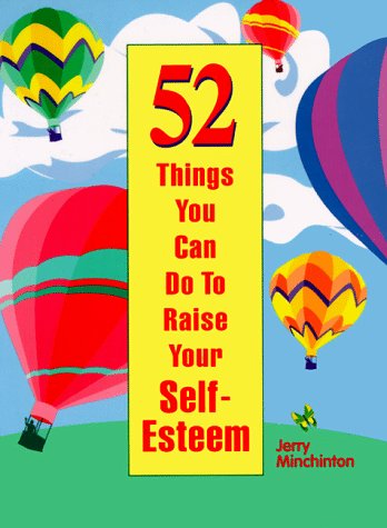 Beispielbild fr 52 Things You Can Do to Raise Your Self-Esteem zum Verkauf von WorldofBooks