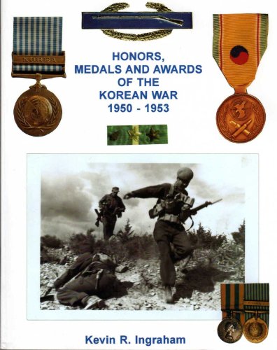 Honors, Medals and Awards of the Korean War 1950-1953.