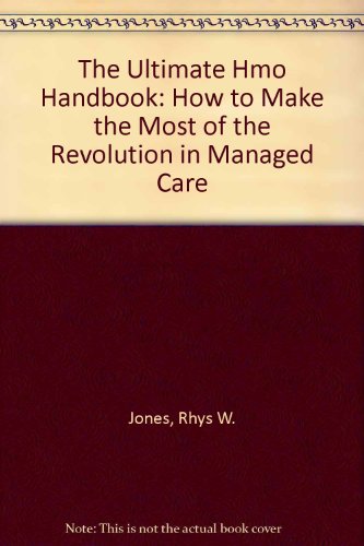 Stock image for The Ultimate Hmo Handbook: How to Make the Most of the Revolution in Managed Care for sale by HPB-Red