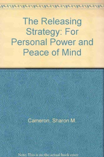 9780963582065: The Releasing Strategy: For Personal Power and Peace of Mind