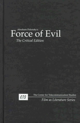 Force of Evil: The Critical Edition
