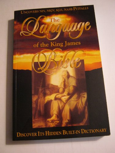 Imagen de archivo de The Language of the King James Bible a la venta por Wonder Book