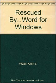 Imagen de archivo de Rescued By.Word for Windows a la venta por Wonder Book