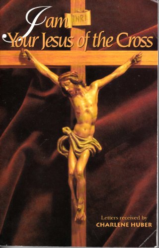 Stock image for I Am Your Jesus of the Cross for sale by Colorado's Used Book Store