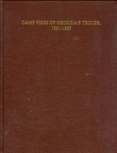 Stock image for Camp Fires of Georgia's Troops, 1861-1865 for sale by ThriftBooks-Dallas