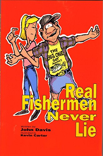 Stock image for Real Fishermen Never Lie for sale by Wonder Book