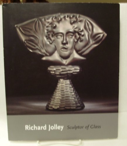 Beispielbild fr Richard Jolley: Sculptor of Glass zum Verkauf von Books From California