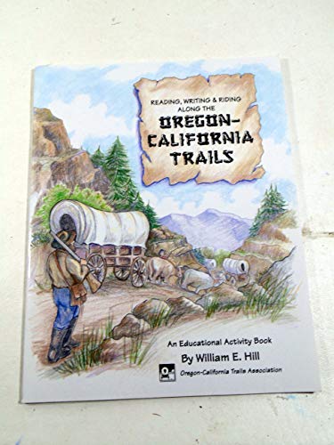 Beispielbild fr Reading, Writing & Riding Along the Oregon California Trails zum Verkauf von Better World Books