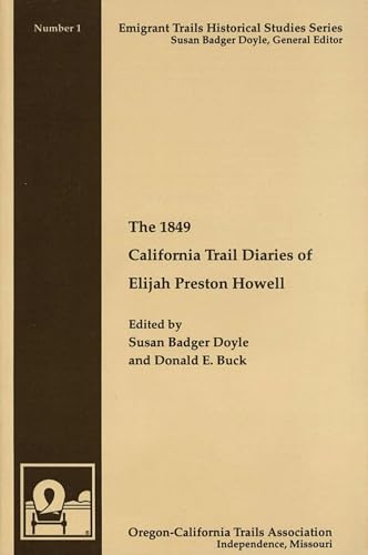 1849 California Trail Diaries of Elijah Preston Howell, The