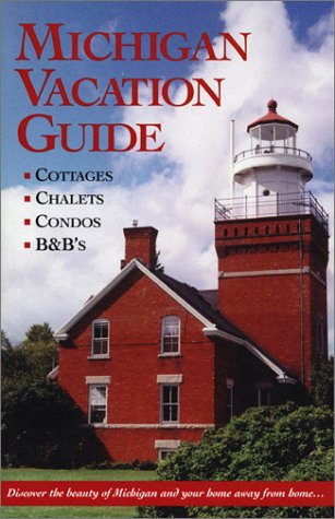 9780963595355: Michigan Vacation Guide: Cottages, Chalets, Condos & B&B'S, 2003-04